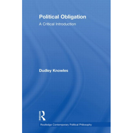 Political Obligation: A Critical Introduction