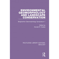 Environmental Geomorphology and Landscape Conservation: Binghamton Geomorphology Symposium 1