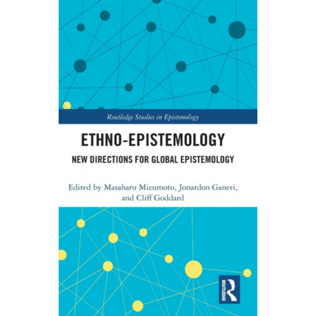 Ethno-Epistemology: New Directions for Global Epistemology