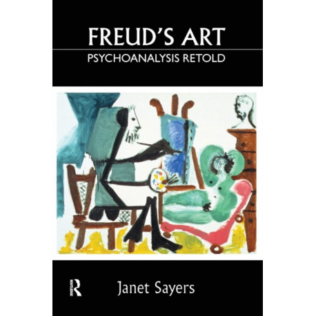 Freud's Art - Psychoanalysis Retold