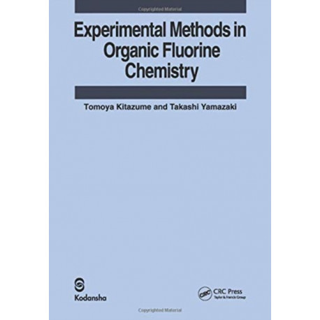 Experimental Methods in Organic Fluorine Chemistry