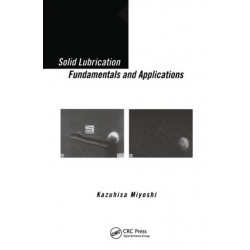 Solid Lubrication Fundamentals and Applications