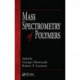 Mass Spectrometry of Polymers