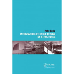 Integrated Life Cycle Design of Structures