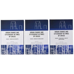 Urban Change and Citizenship in Times of Crisis: 3 Volume Set