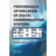 Performance Optimization of Digital Communications Systems