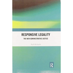 Responsive Legality: The New Administrative Justice