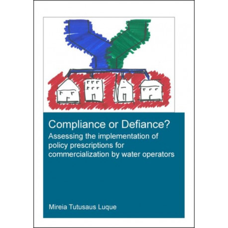 Compliance or Defiance?: Assessing the Implementation of Policy Prescriptions for Commercialization by Water Operators
