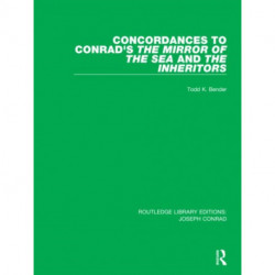 Concordances to Conrad's The Mirror of the Sea and, The Inheritors