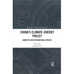 China’s Climate-Energy Policy: Domestic and International Impacts