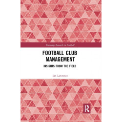 Football Club Management: Insights from the Field