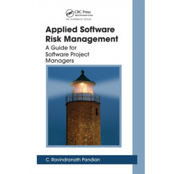 Applied Software Risk Management: A Guide for Software Project Managers