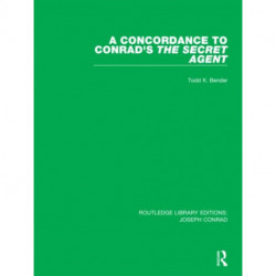 A Concordance to Conrad's The Secret Agent