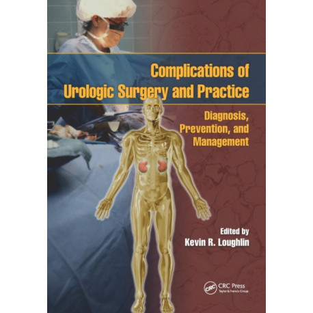 Complications of Urologic Surgery and Practice: Diagnosis, Prevention, and Management