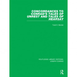 Concordances to Conrad's Tales of Unrest and Tales of Hearsay