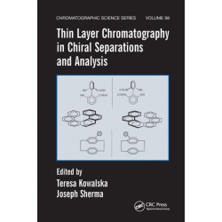 Thin Layer Chromatography in Chiral Separations and Analysis