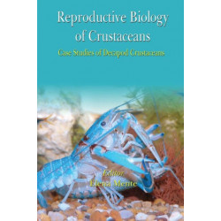 Reproductive Biology of Crustaceans: Case Studies of Decapod Crustaceans