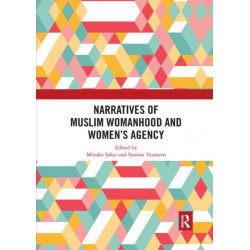 Narratives of Muslim Womanhood and Women's Agency