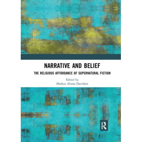 Narrative and Belief: The Religious Affordance of Supernatural Fiction