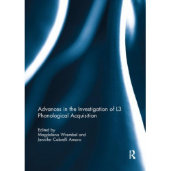 Advances in the Investigation of L3 Phonological Acquisition