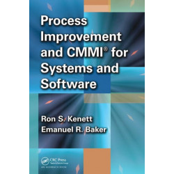 Process Improvement and CMMI for Systems and Software