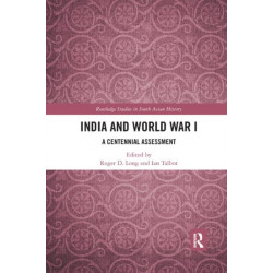 India and World War I: A Centennial Assessment