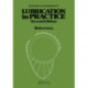 Lubrication in Practice