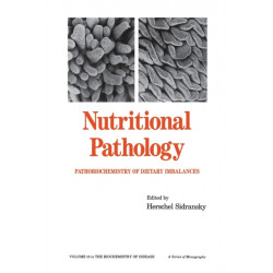 Nutritional Pathology: Pathobiochemistry of Dietary Imbalances