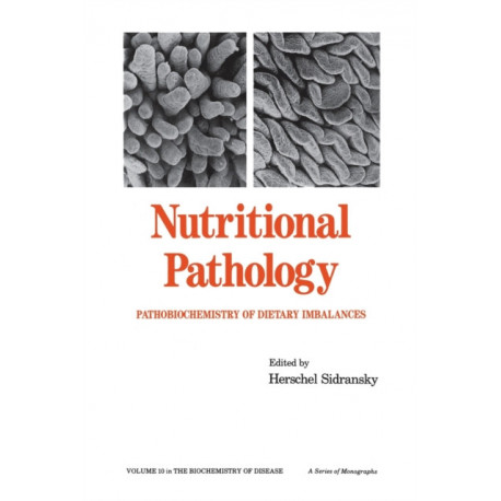 Nutritional Pathology: Pathobiochemistry of Dietary Imbalances