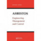 Asbestos: Engineering, Management and Control