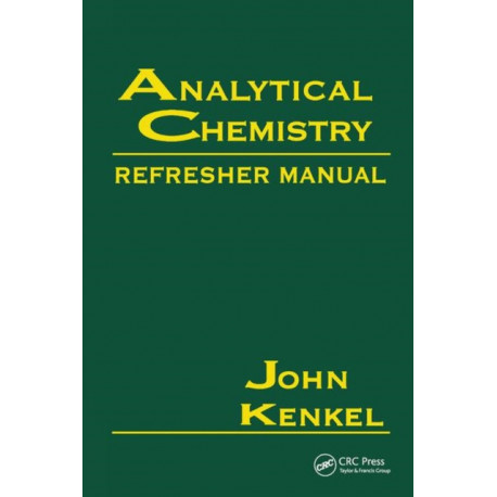 Analytical Chemistry Refresher Manual: Refresher Manual