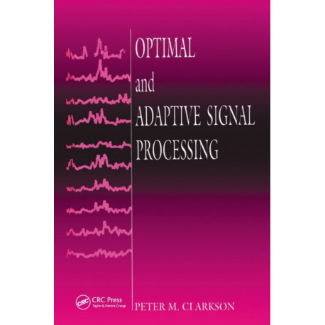 Optimal and Adaptive Signal Processing
