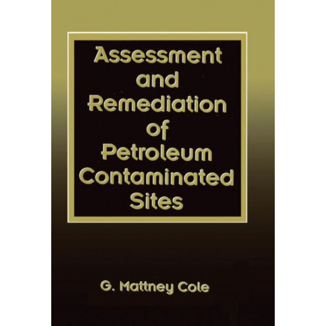 Assessment and Remediation of Petroleum Contaminated Sites