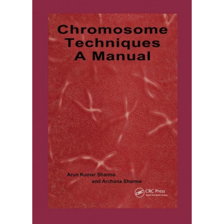 Chromosome Techniques: A Manual