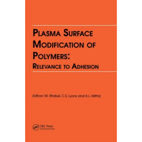 Plasma Surface Modification of Polymers: Relevance to Adhesion
