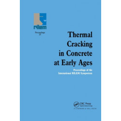 Thermal Cracking in Concrete at Early Ages: Proceedings of the International RILEM Symposium