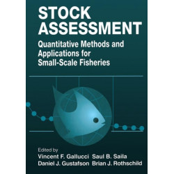 Stock Assessment: Quantitative Methods and Applications for Small Scale Fisheries