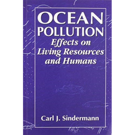 Ocean Pollution: Effects on Living Resources and Humans