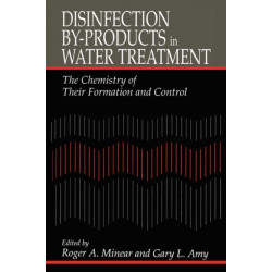 Disinfection By-Products in Water TreatmentThe Chemistry of Their Formation and Control: The Chemistry of Their Formation and Control