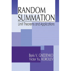 Random Summation: Limit Theorems and Applications