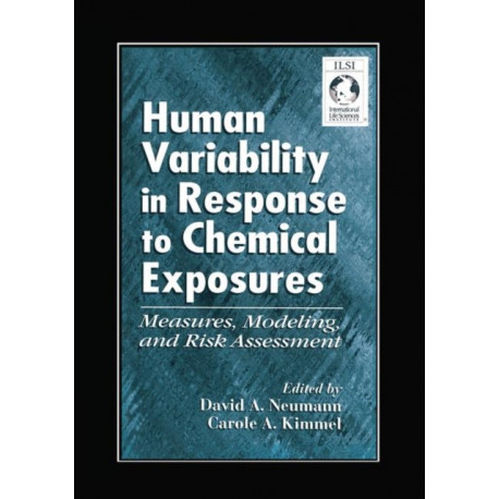 Human Variability in Response to Chemical Exposures Measures, Modeling, and Risk Assessment