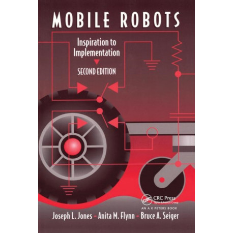 Mobile Robots: Inspiration to Implementation, Second Edition