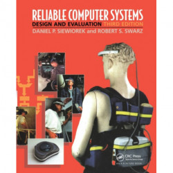 Reliable Computer Systems: Design and Evaluation, Third Edition