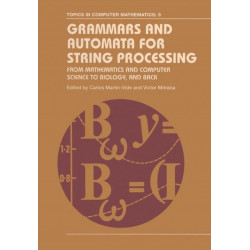 Grammars and Automata for String Processing: From Mathematics and Computer Science to Biology, and Back