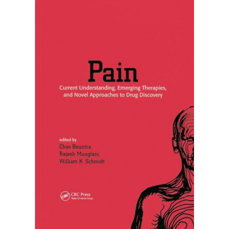 Pain: Current Understanding, Emerging Therapies, and Novel Approaches to Drug Discovery