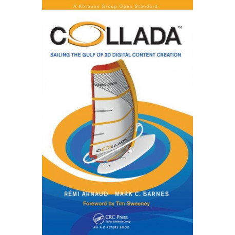 COLLADA: Sailing the Gulf of 3D Digital Content Creation