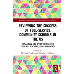 Reviewing the Success of Full-Service Community Schools in the US: Challenges and Opportunities for Students, Teachers, and Communities