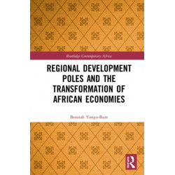Regional Development Poles and the Transformation of African Economies