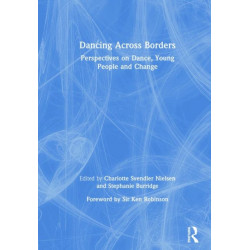 Dancing Across Borders: Perspectives on Dance, Young People and Change
