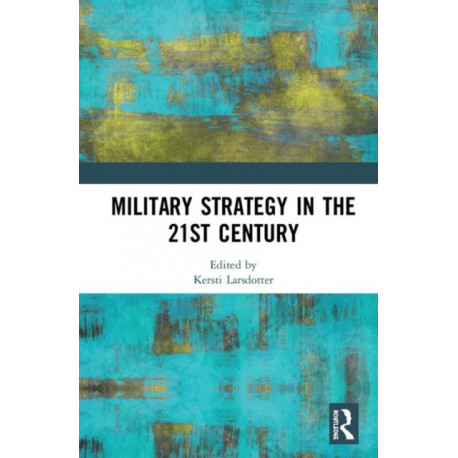 Military Strategy in the 21st Century